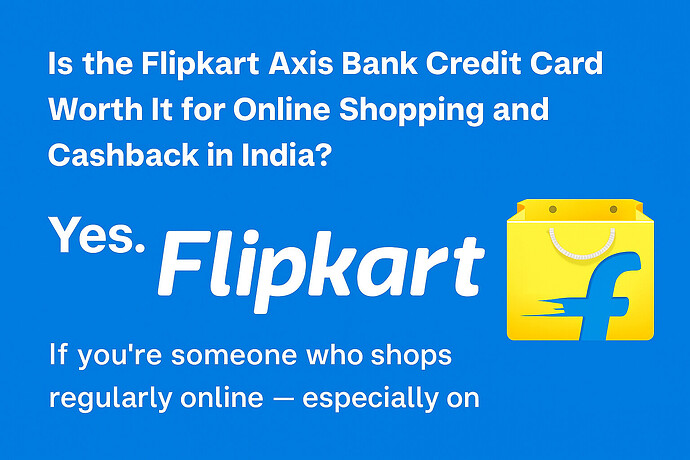 Flipkart Axis Bank credit card